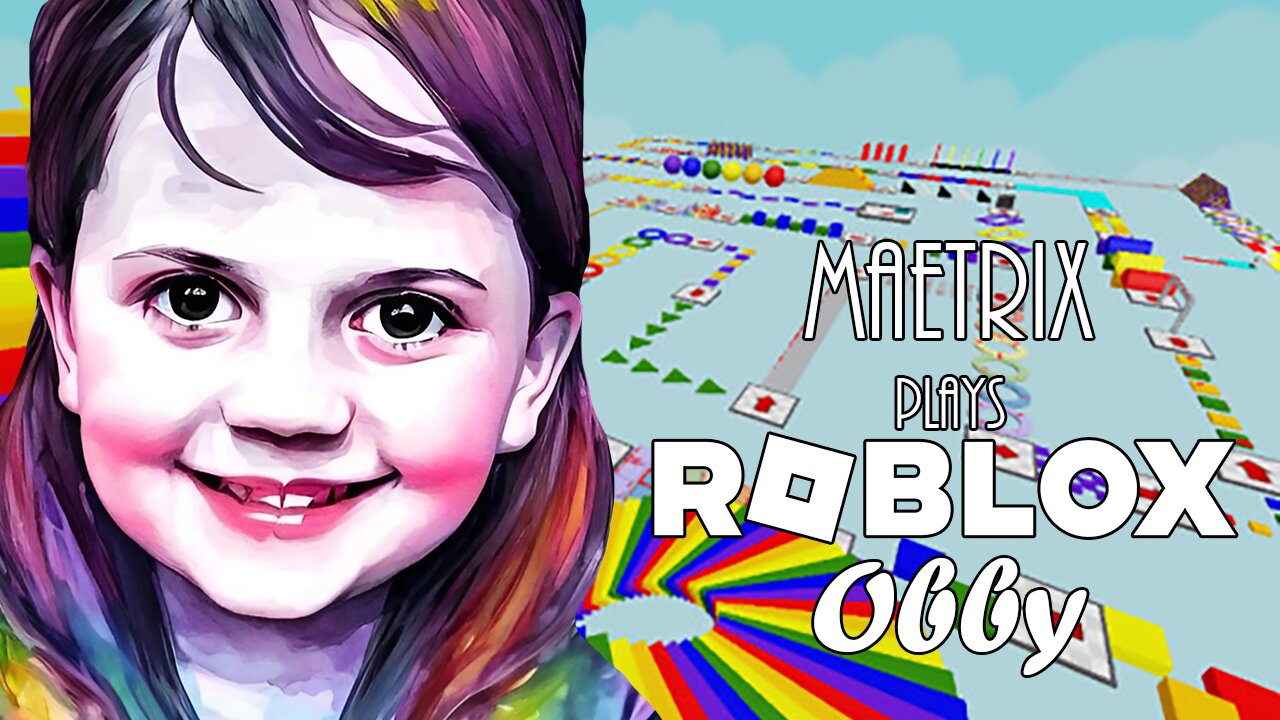 MaeTrix Plays Roblox | OBBY