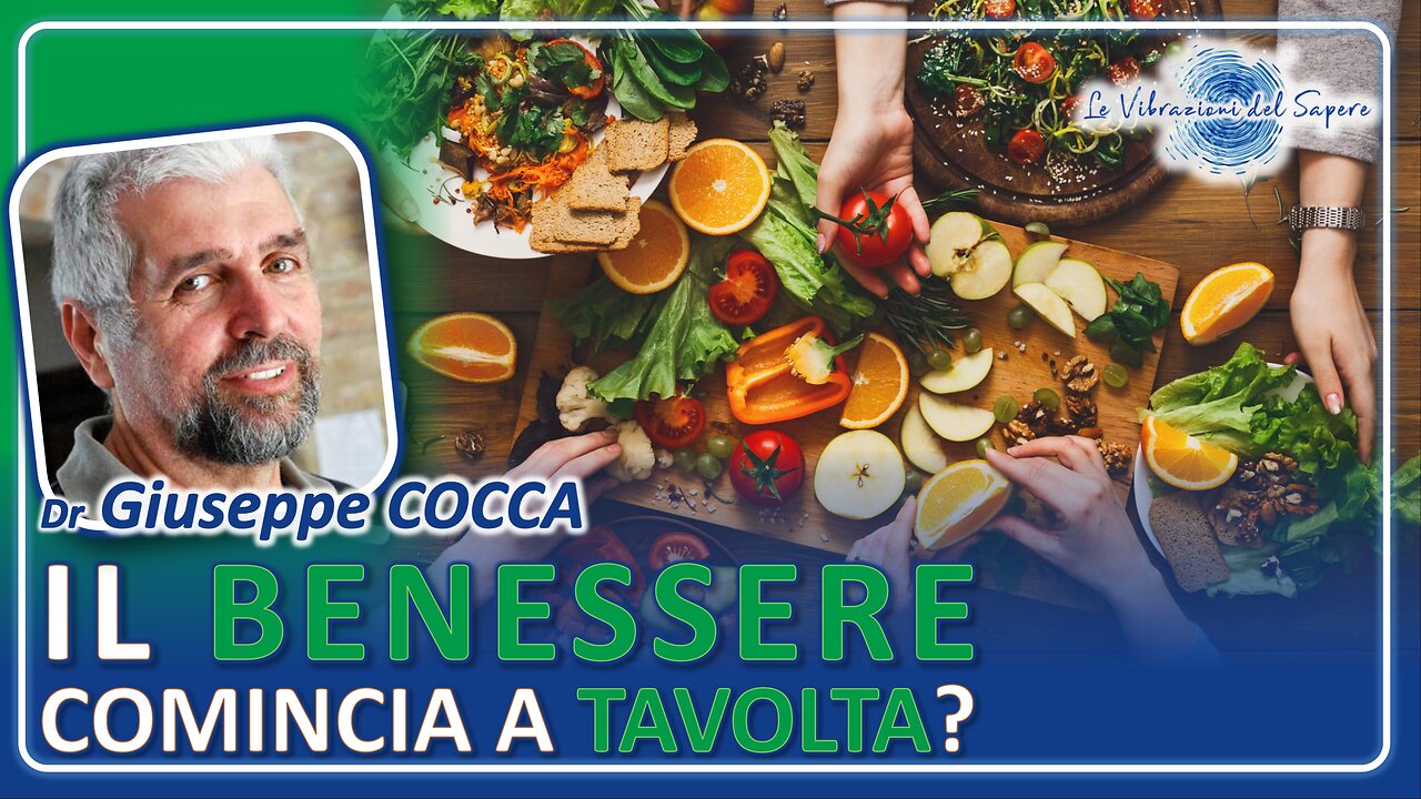 Il benessere comincia a tavola? - Dr Giuseppe Cocca