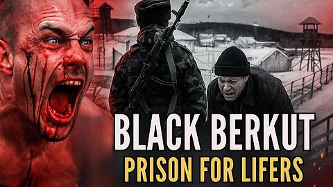Black Berkut: The Cruelest Prison for the Damned in Russia