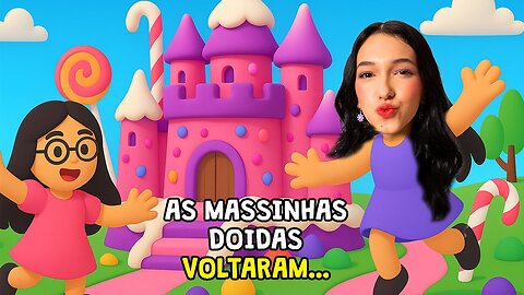 AS MASSINHAS DOIDAS VOLTARAM MAIS DESAJEITADAS DO QUE NUNCA