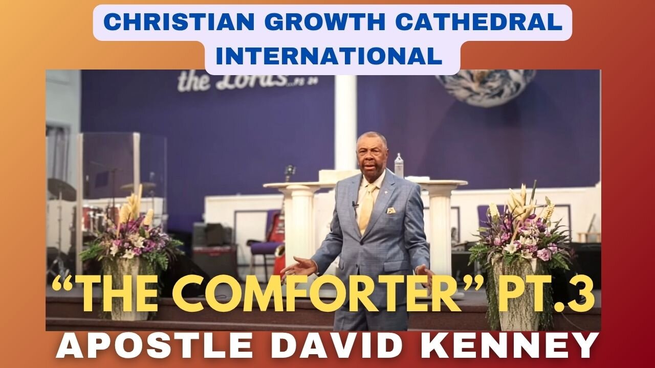 “The Comforter” PT.3 | Apostle David Kenney