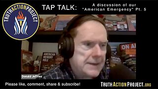 TAP TALK: A Discussion Of Our "American Emergency" Pt. 5