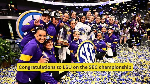 Congratulations to the LSU Lady Tigers for their SEC women’s gymnastics championship