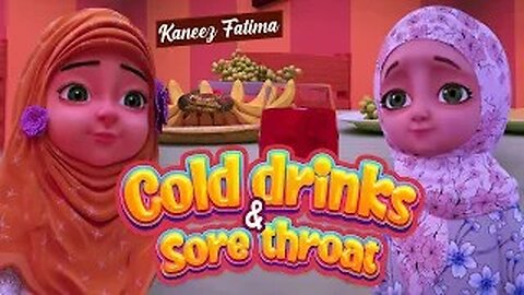 Cold Drinks _ Sore Throat _ Islamic Cartoon _ Kaneez Fatima Cartoon in English