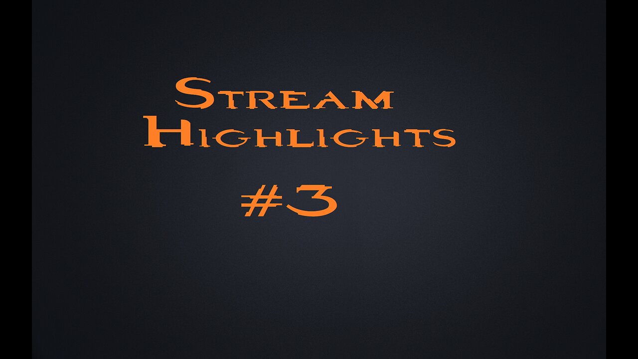 Stream Highlights #3