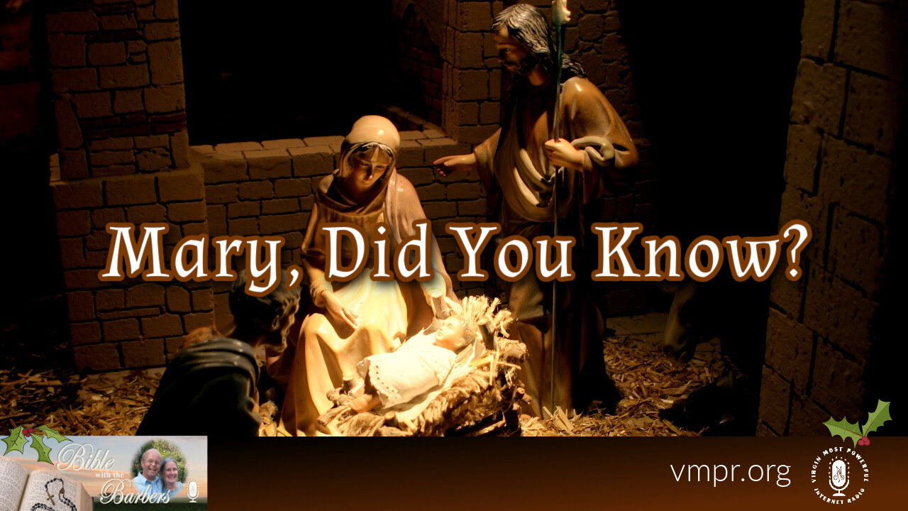 30 Dec 25, Bible with the Barbers: Mary, Did You Know?