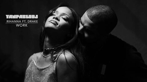 Rihanna - Work (Explicit) ft. Drake