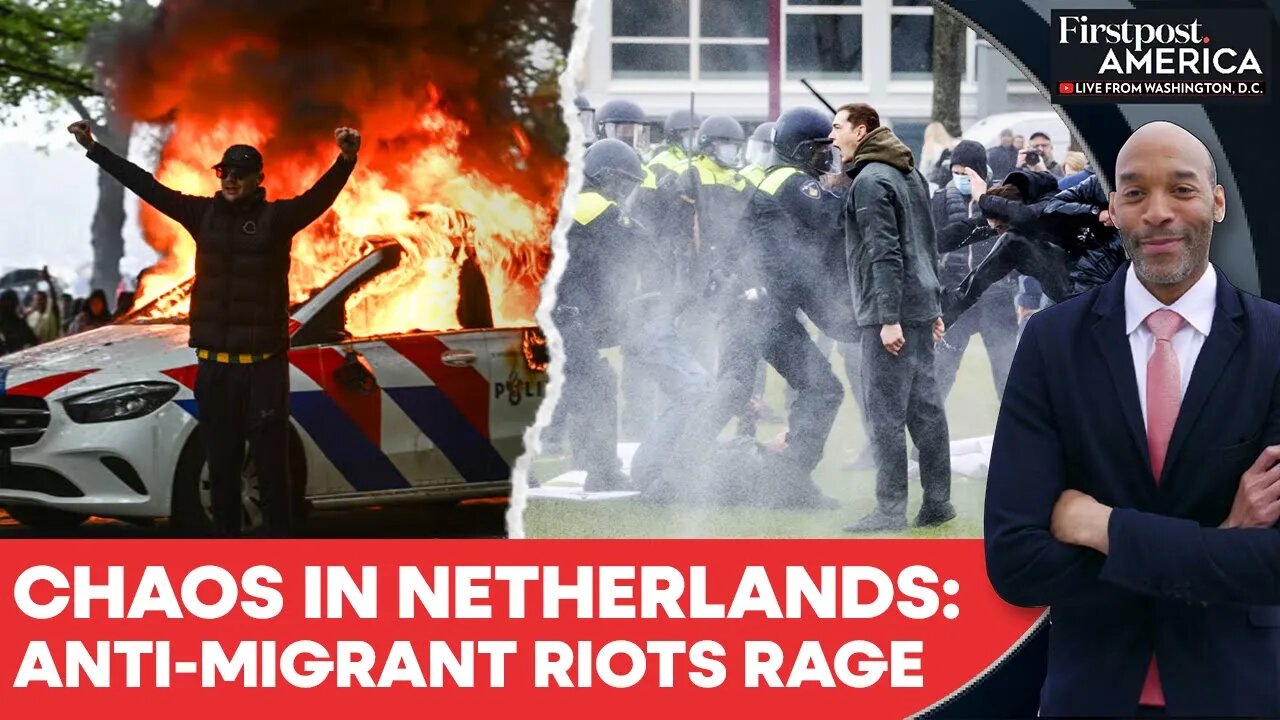 Netherlands: Violent Anti-Migrant Protests Erupt in The Hague Ahead of Elections | Firstpost America