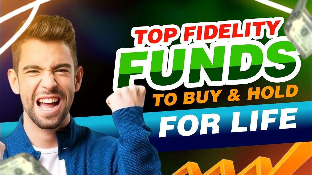 Top Best Fidelity Funds To Buy And Hold For Life (High Growth)