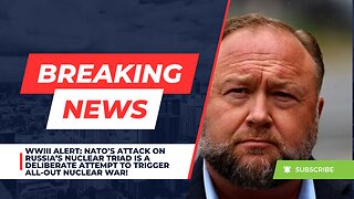 NATO’s Attack On Russia’s Nuclear Triad Is A Deliberate Attempt To Trigger All-Out Nuclear War!