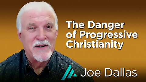The Danger of Progressive Christianity: Joe Dallas AMS TV 420