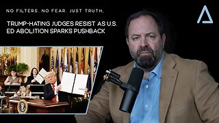 Trump-Hating Judges Resist as U.S. ED Abolition Sparks Pushback | Guest Juan O'Savin | 21 March 2025 4pm EST