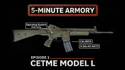 5-Minute Armory | The Cetme Model L ( Episode 1)