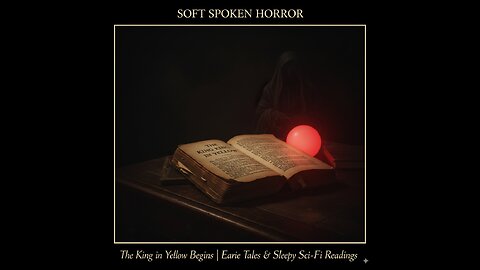 Soft Spoken Horror: The King in Yellow Begins