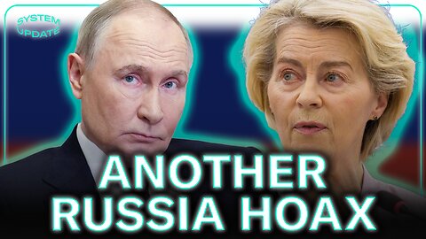 EU Officials Push Another RUSSIA HOAX 