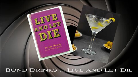 Bond Drinks ... Live and Let Die