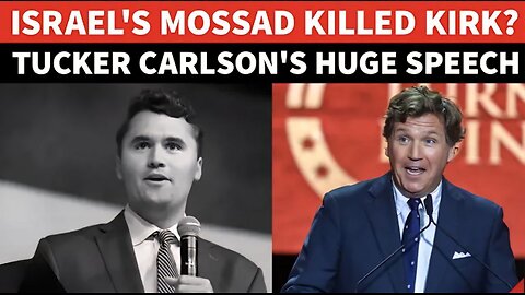 Israel Killed Charlie Kirk? Tucker Carlson Speech At Funeral Shocks Israelis & Jewish Americans