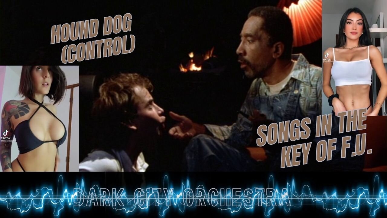 Hound Dog (Control): Second Track from the upcoming DCO Release- Songs in the Key of F.U.