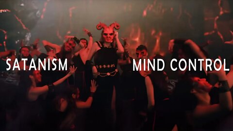 Satanism & Mind Control "An Evil System of Control"