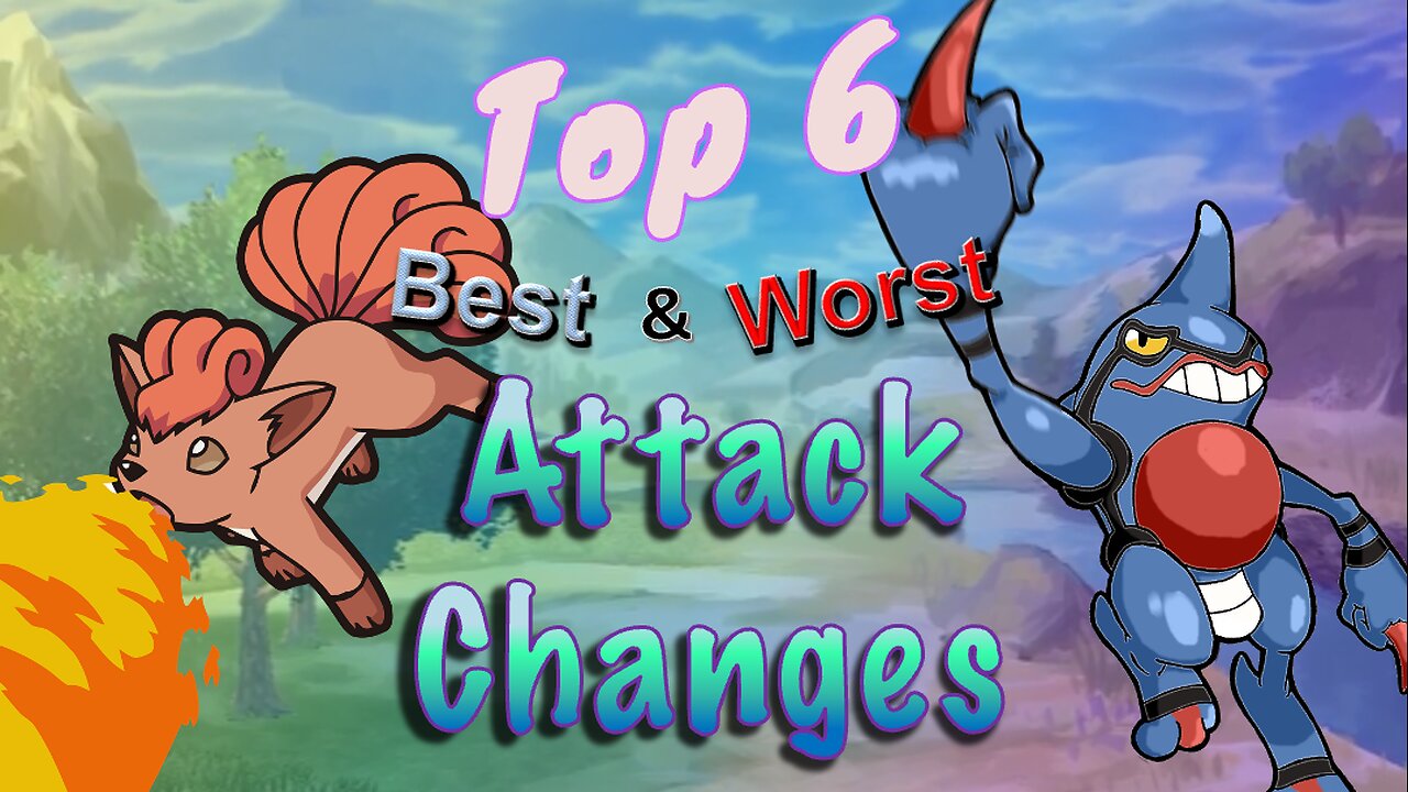 Top 6 Best & Worst Attack Changes in Pokémon