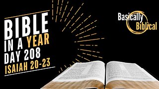Day 208 – Signs, Shakings, and Sovereignty — Isaiah 20–23 | Bible In A Year (CSB)