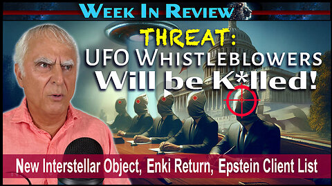 UFO Whistleblowers Will Be Killed, New Interstellar Object, Enki Return, Epstein Client List