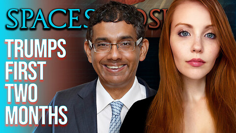 Dinesh D'Souza discusses Trumps first two months