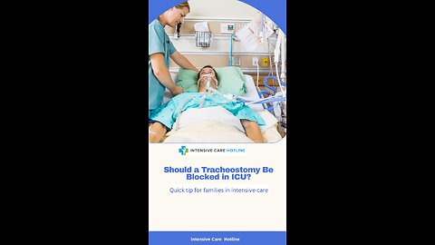 Should a Tracheostomy Be Blocked in ICU?