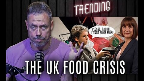 The UK Food Crisis | Trending Ep182