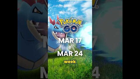 Everything Happening This Week in Pokémon GO (March 17 -24)