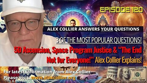 5D Ascension, Space Program Justice & “The End Not for Everyone”! Alex Collier Explains!