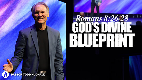 Romans Part 21: GOD'S DIVINE BLUEPRINT - Rom. 8:28-30 | Pastor Todd Hudnall (Message Only)
