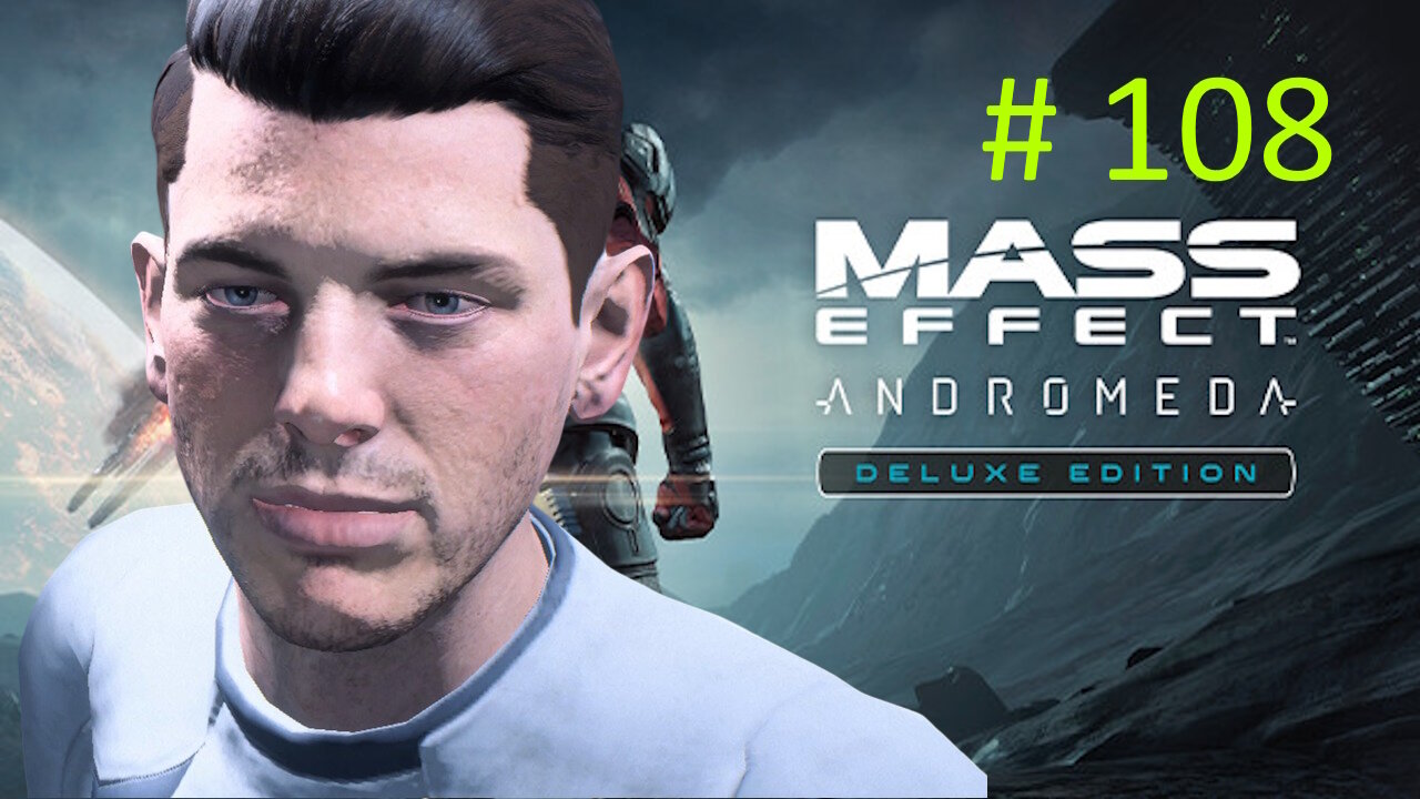 ( Siblings Reunited ) Let's Play Mass Effect Andromeda BLIND # 108