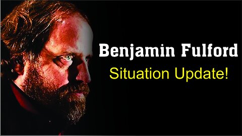 Benjamin Fulford: Situation Update!!!!