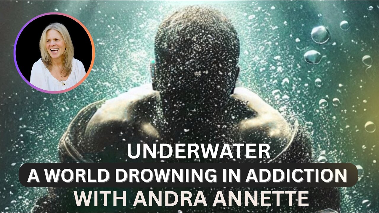 Underwater A world Drowning in Addiction