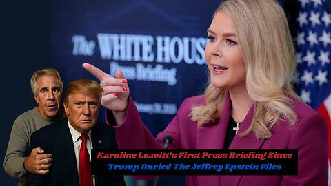 Karoline Leavitt’s First Press Briefing Since Trump Buried The Jeffrey Epstein Files