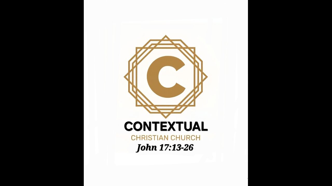 Worship Service: John 17:13-26