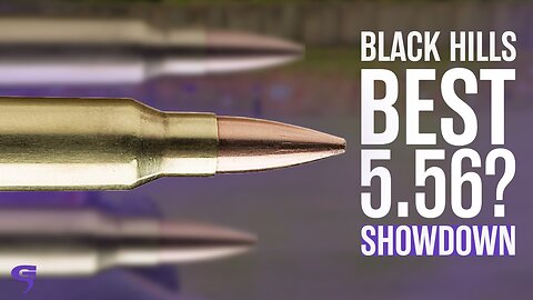 Black Hills 5.56 Ammo Showdown | 77gr TMK vs. 60gr V-MAX vs. 62gr Dual Performance