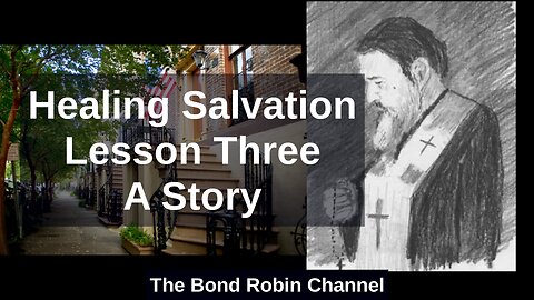 Healing Salvation Lesson Three: A Story