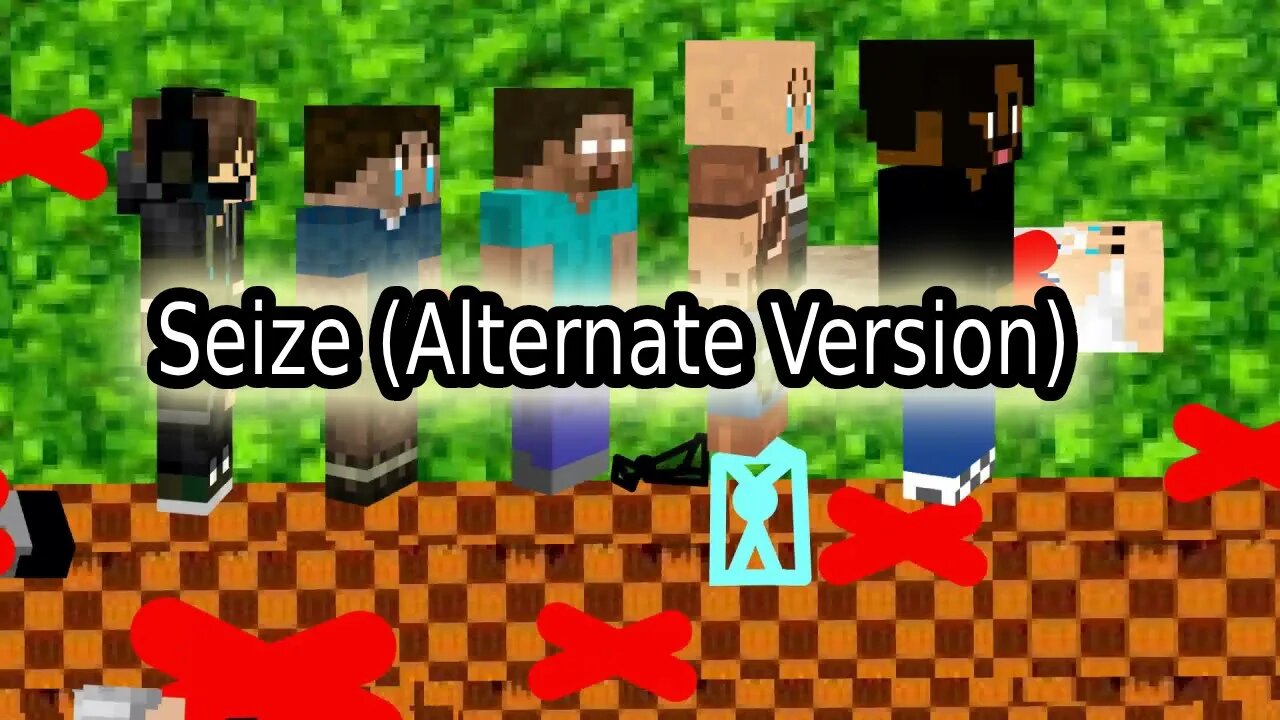 Seize (Alternate Version) (Reupload From YouTube)