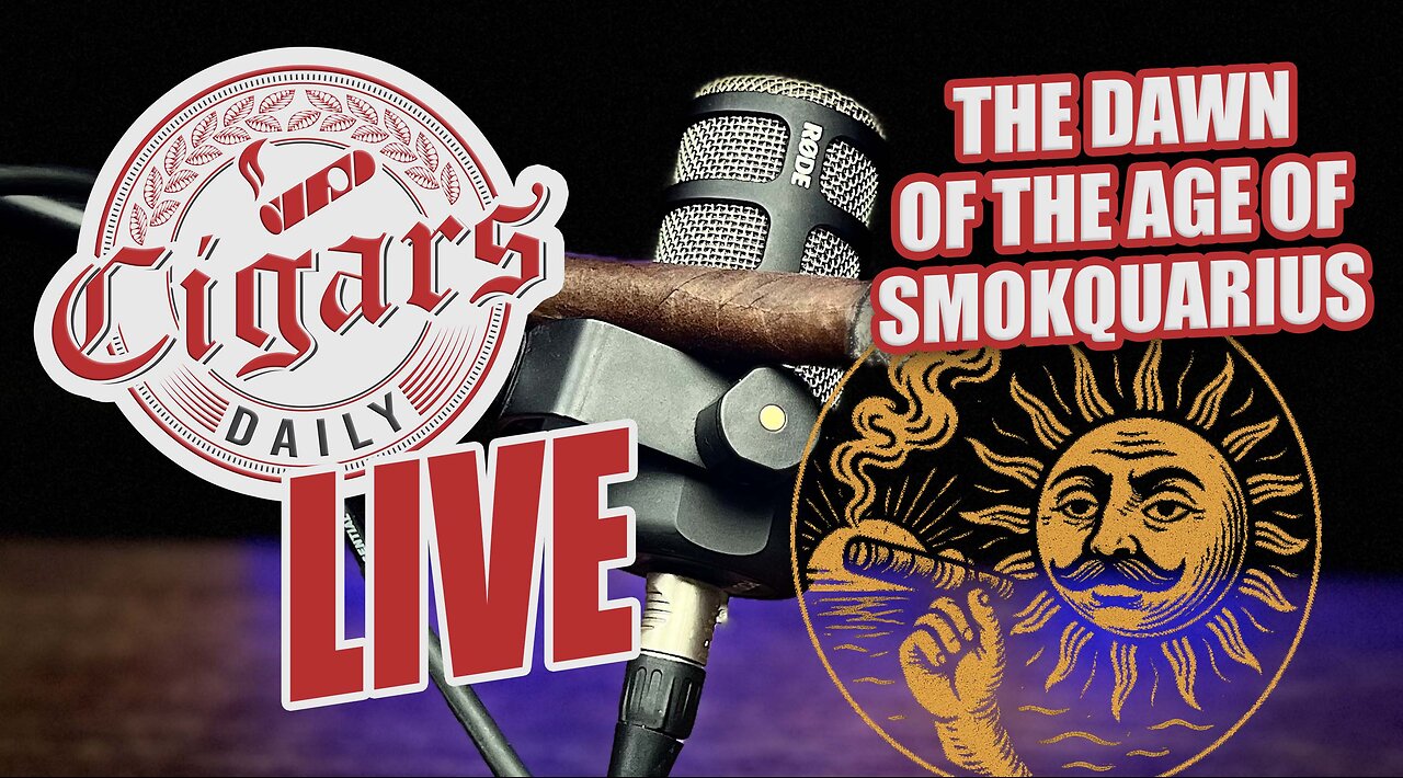 Cigars Daily LIVE 374 (The Dawn Of The Age Of Smokquarius)