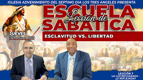 Jueves 15 de Mayo Lección de Escuela Sabática Pr. Orlando Enamorado