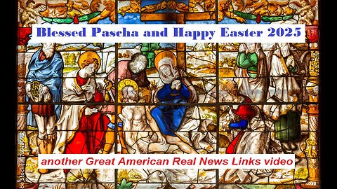 Blessed Pascha and Happy Easter 2025