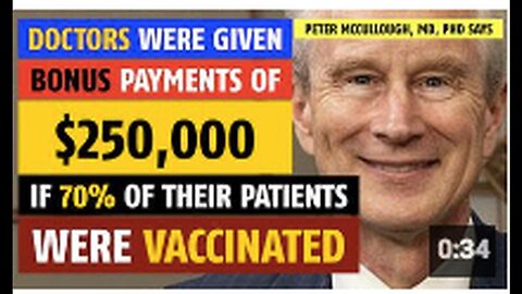 "MD Peter McCullough: Doctors Got $250,000 Bonus for 70% Patient Vaccination Rate"