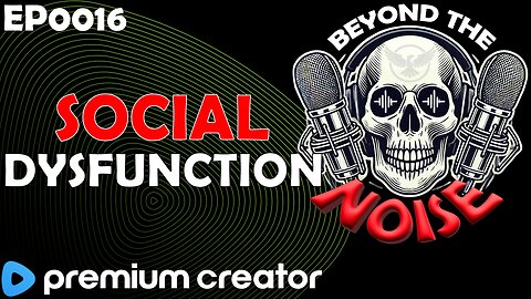EP-0016 Social Dysfunction 20250701