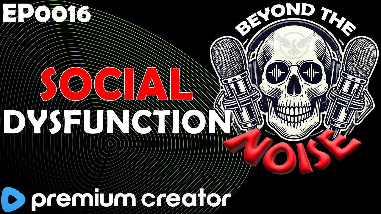 EP-0016 Social Dysfunction 20250701