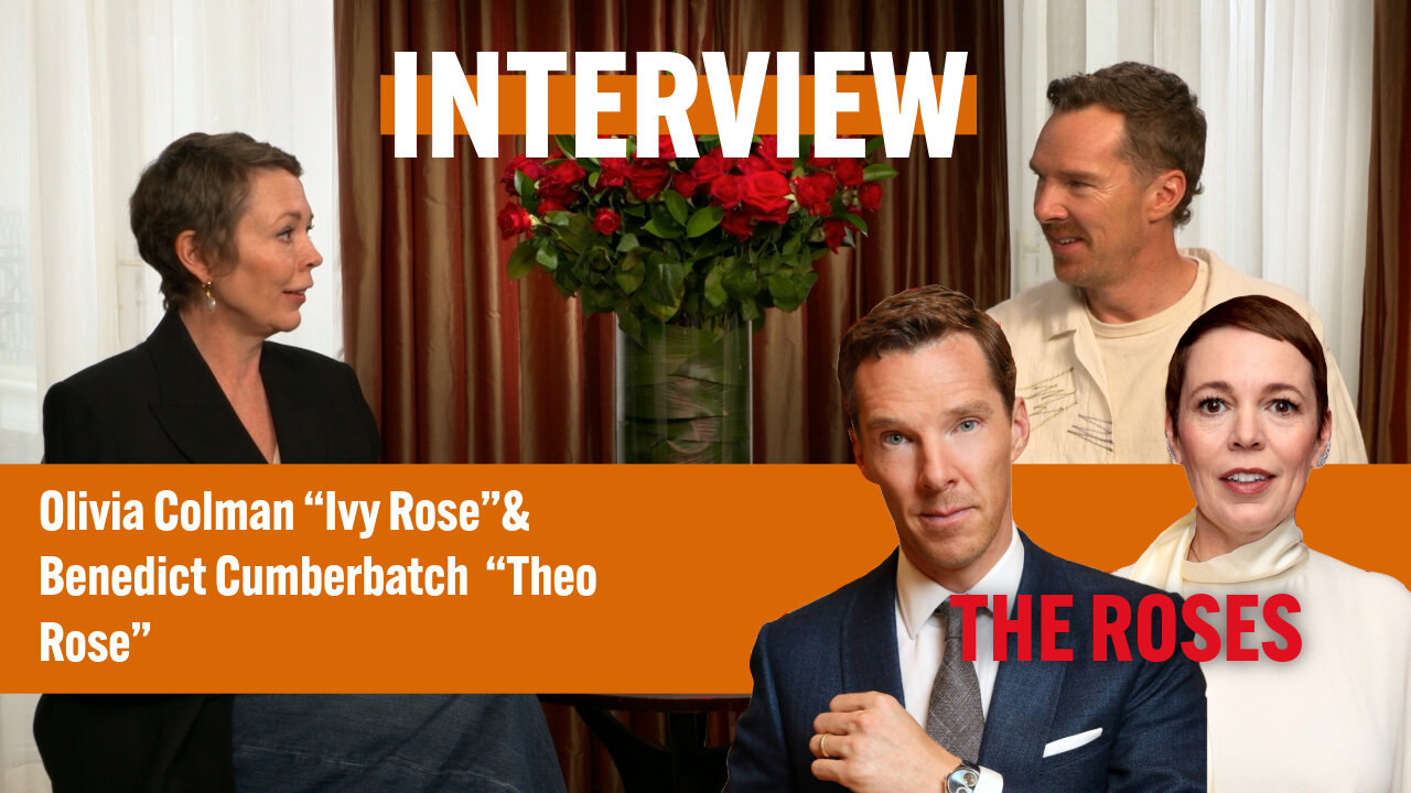 Olivia Colman & Benedict Cumberbatch Talk ‘The Roses’ | Ivy & Theo’s Twisted Love Story