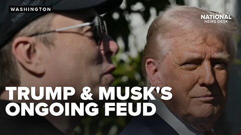 Trump and Musk feud escalates with personal attacks and political fallout