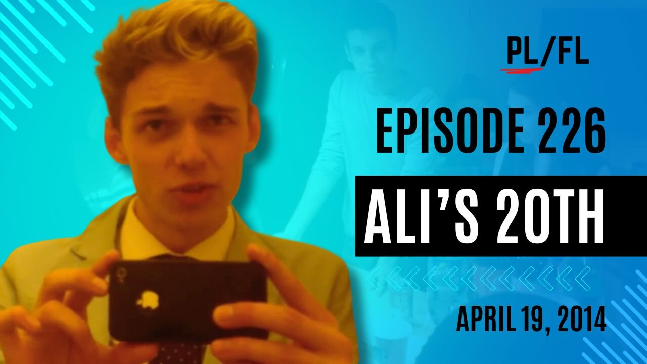Past Liam - “Ali's 20th” - April 19th, 2014
