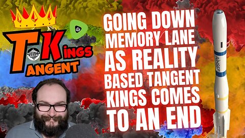 Going Down Memory Lane, As Reality Based: Tangent Kings Comes To An End